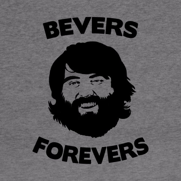 Bevers Forever by Curator's Picks